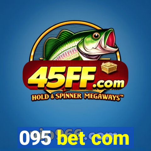 095 bet com